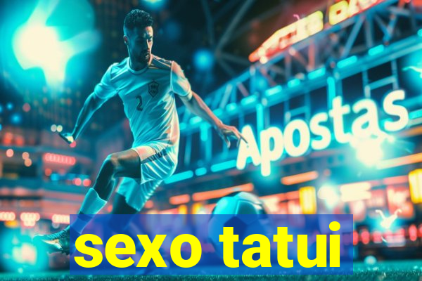 sexo tatui
